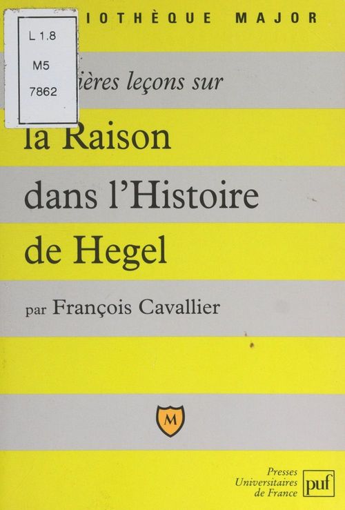 Couverture ebook de Premières leçons sur la raison dans l'histoire de Hegel, de Francois Cavallier