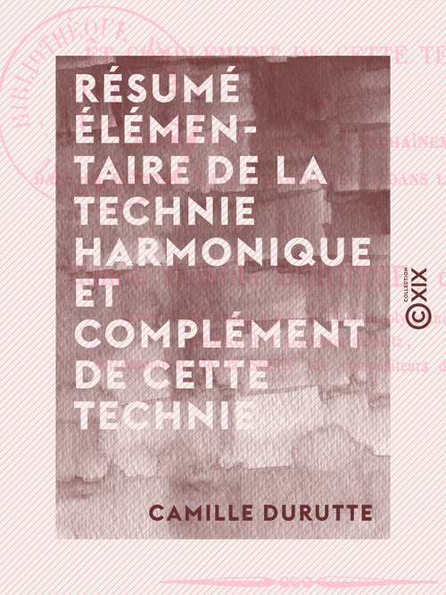 ebook cover of Résumé élémentaire de la technie harmonique et complément de cette technie - Esthétique musicale, by Camille Durutte