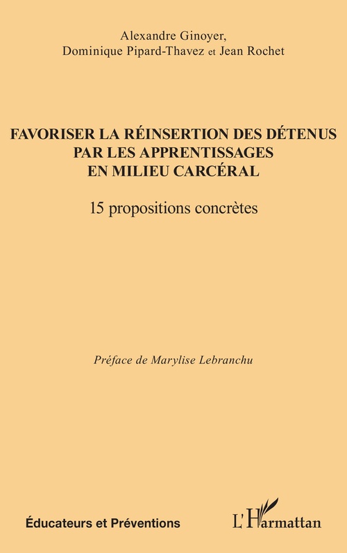 Couverture ebook de Favoriser la réinsertion des détenus par les apprentissages en milieu carcéral, de Alexandre Ginoyer, Dominique Pipard-Thavez, Jean Rochet