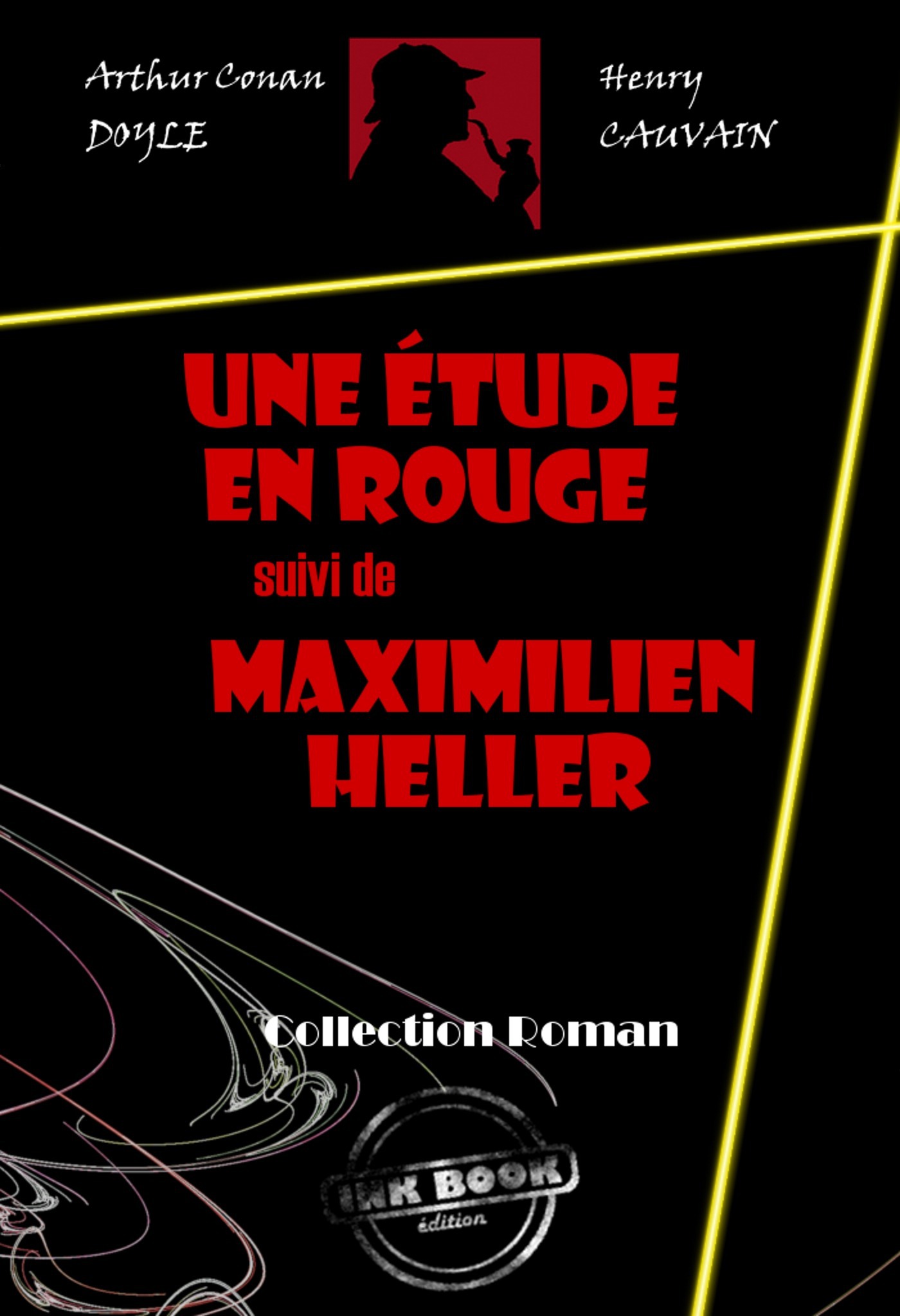 ebook cover of Une étude en rouge (suivi de Maximilien Heller) [édition intégrale revue et mise à jour], by Arthur Conan Doyle