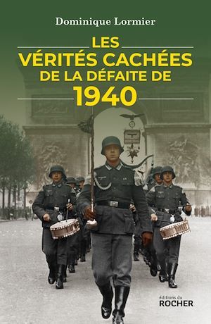 ebook cover of Les vérités cachées de la défaite de 1940, by Dominique Lormier