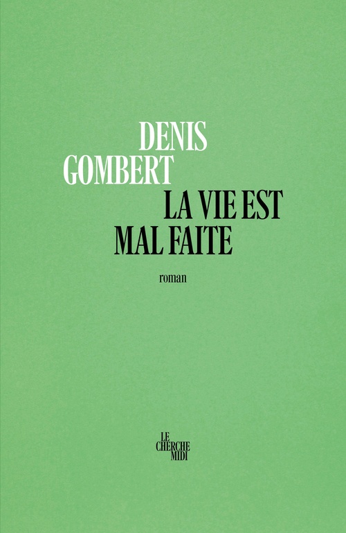 Couverture ebook de La vie est mal faite, de Denis Gombert