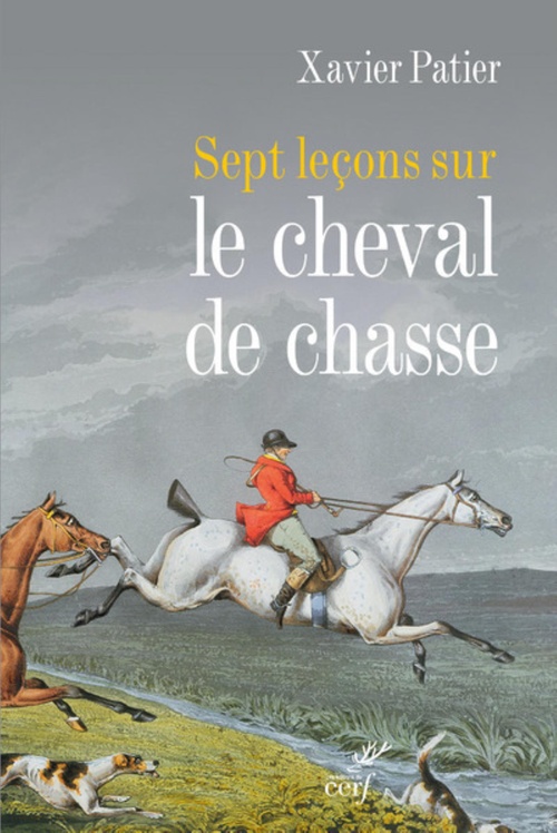 Couverture ebook de SEPT LEÇONS SUR LE CHEVAL DE CHASSE, de Xavier Patier