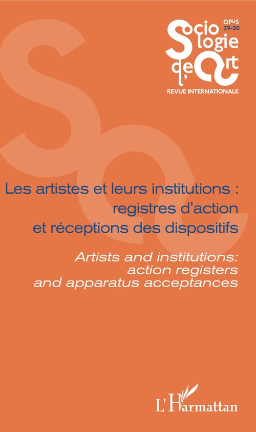 ebook cover of Les artistes et leurs institutions : registres d'action et réceptions des dispositifs, by Florent Gaudez, Fabienne Soldini