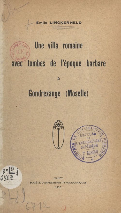 ebook cover of Une villa romaine avec tombes de l'époque barbare à Gondrexange (Moselle), by Emile Linckenheld