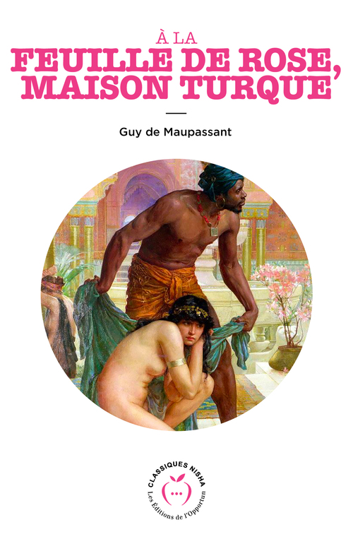 ebook cover of À la feuille de rose, maison turque, by Guy de Maupassant