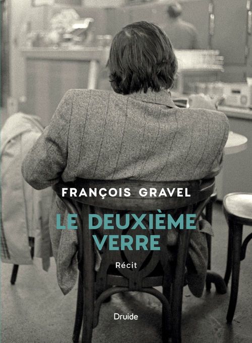 ebook cover of Le deuxième verre, by François Gravel
