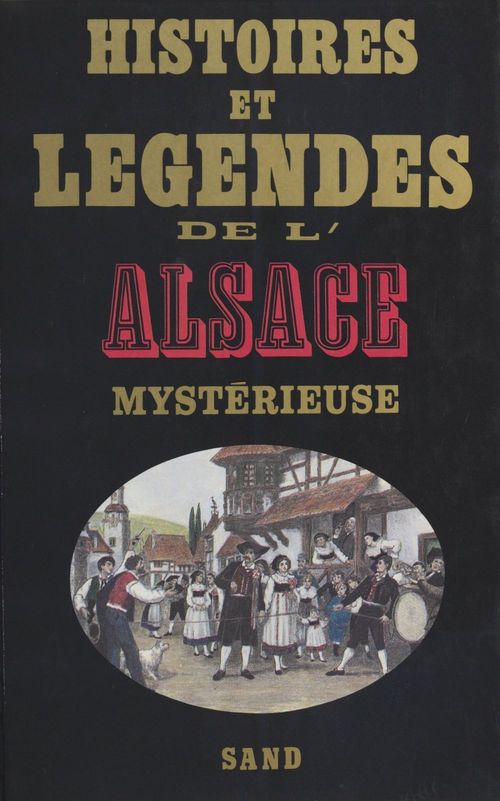 Couverture ebook de Histoires et légendes de l'Alsace mystérieuse, de Schmitt/Pierre