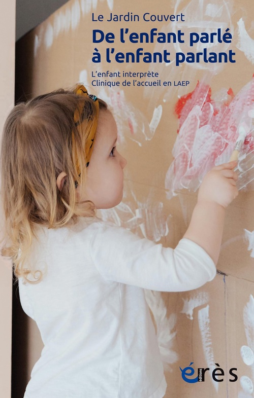 ebook cover of De l'enfant parlé à l'enfant parlant, by Le Jardin Couvert