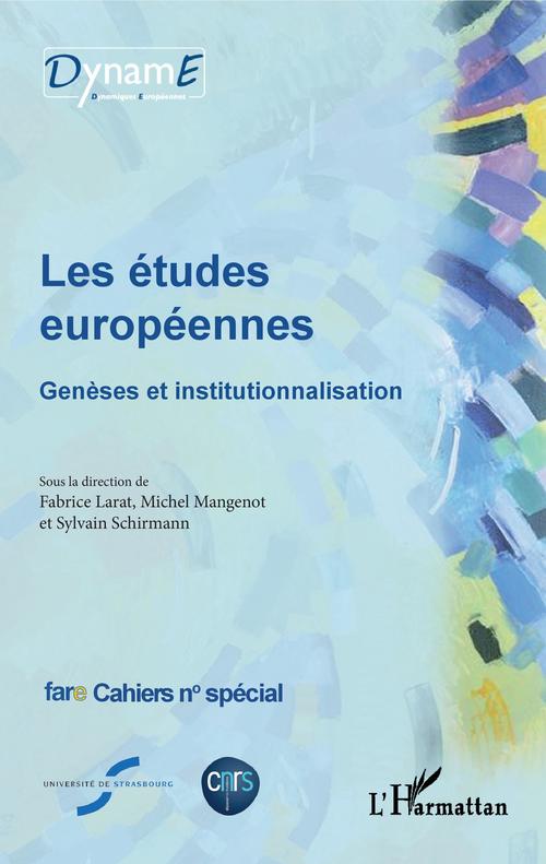 Couverture ebook de Les études européennes, de Fabrine Larat, Michel Mangenot, Sylvains Schirmann