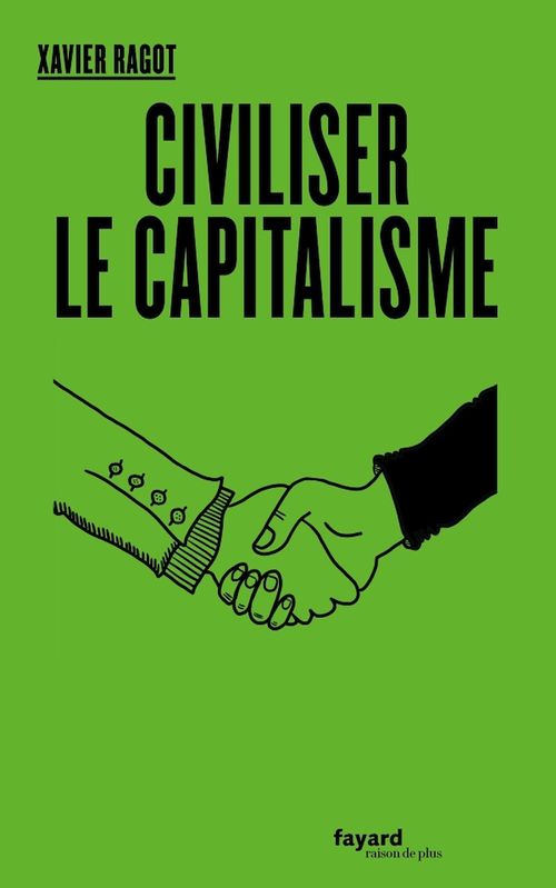 Couverture ebook de Civiliser le capitalisme, de Xavier Ragot