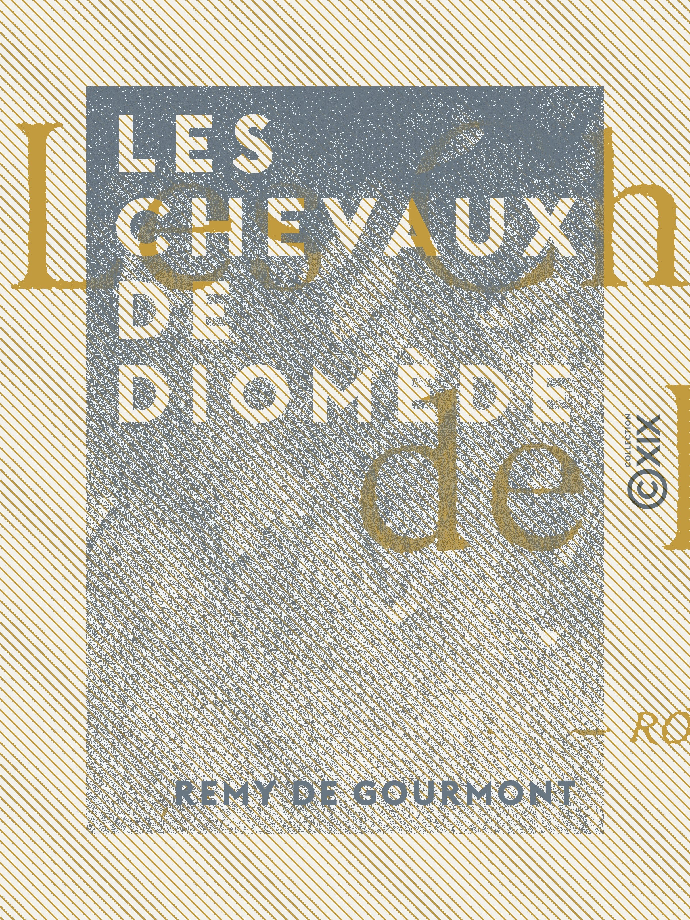 ebook cover of Les Chevaux de Diomède, by Remy De Gourmont