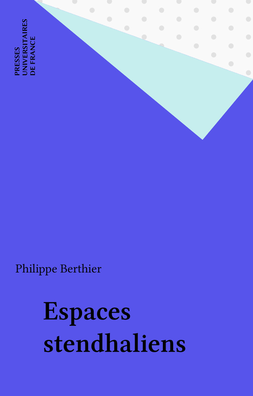 ebook cover of Espaces stendhaliens, by Philippe Berthier