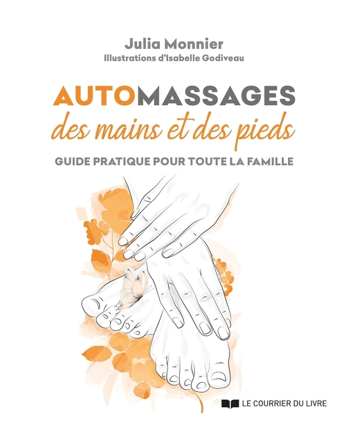 Couverture ebook de Automassages des mains et des pieds - Guide pratique pour toute la famille, de Julia Monnier