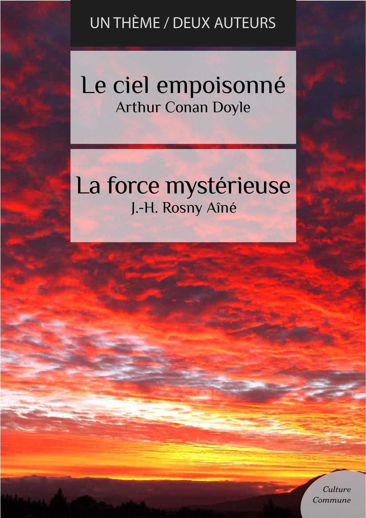Couverture ebook de Le ciel empoisonné - La force mystérieuse (science fiction), de Arthur Conan Doyle, J.-H. Rosny Aîné