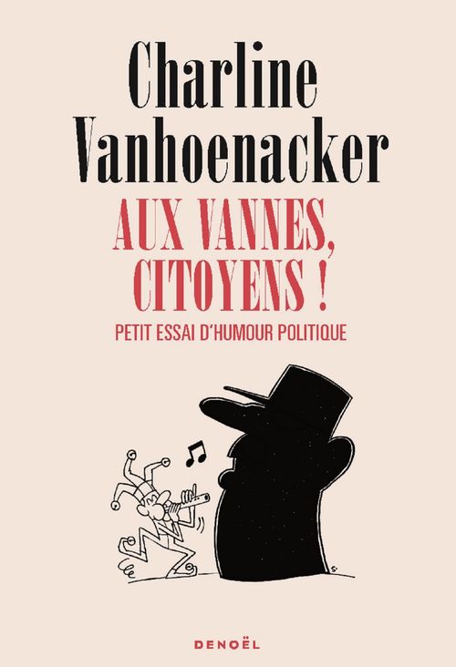 Couverture ebook de Aux vannes, citoyens ! Petit essai d'humour politique, de Charline Vanhoenacker