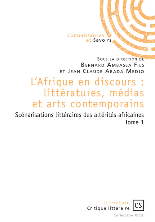 ebook cover of L'Afrique en discours : littératures, médias et arts contemporains tome 1, by Jean-claude Abada medjo, Bernard Ambassa
