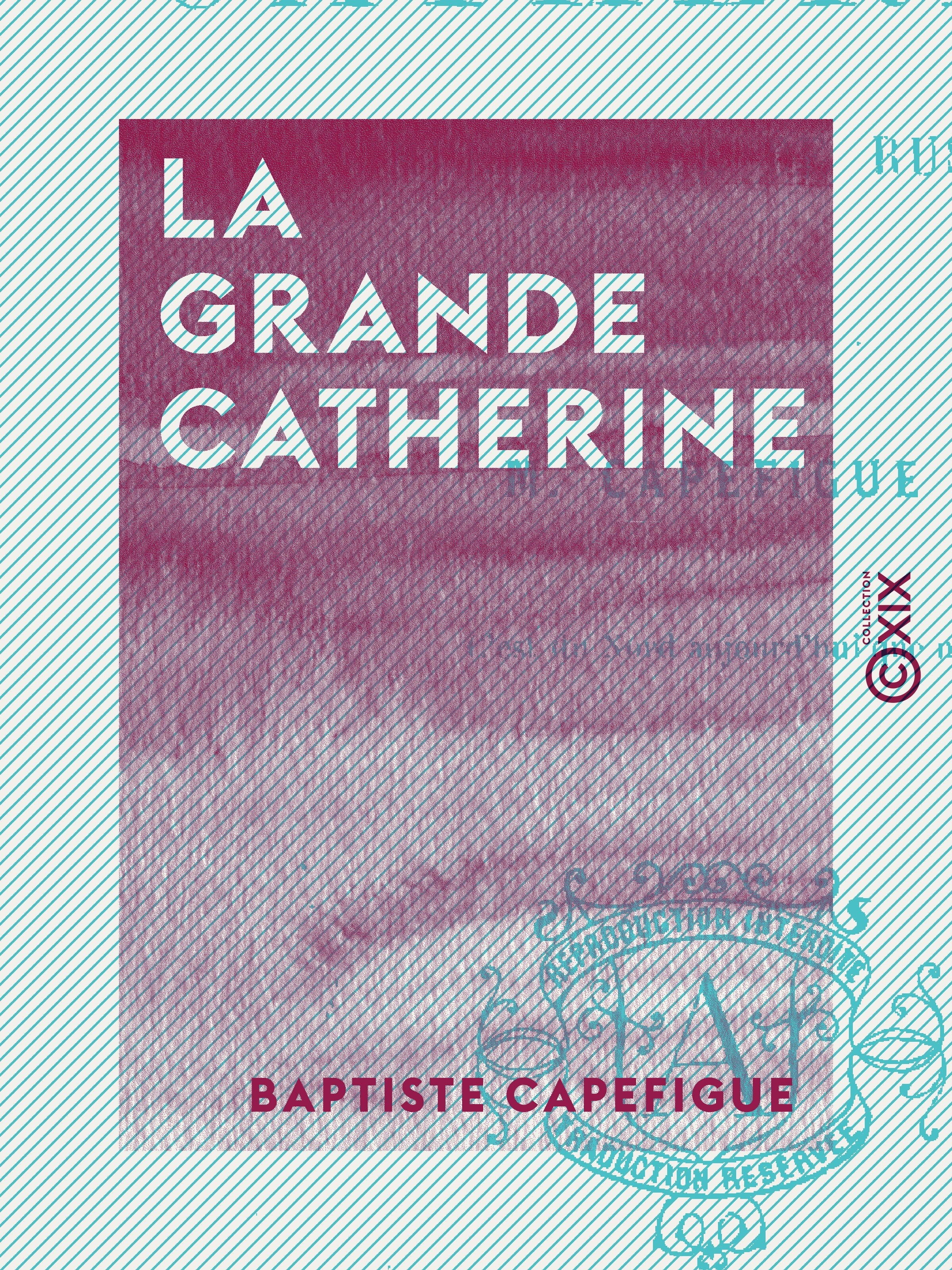 Couverture ebook de La Grande Catherine, de Baptiste Capefigue