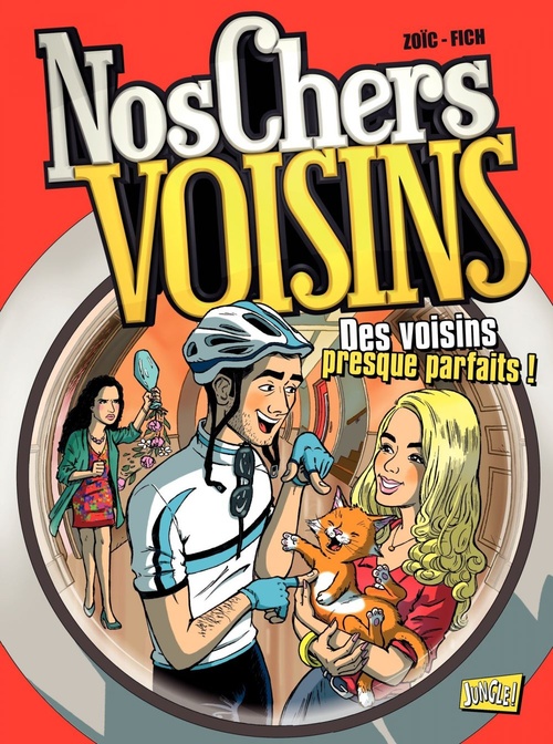 Couverture ebook de Nos Chers Voisins - Tome 2 - Des Voisins presque parfaits, de Fich, Zoïc