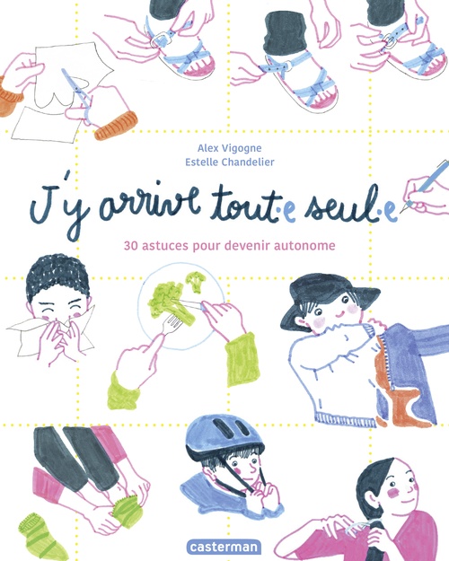 ebook cover of J'y arrive tout seul. 30 astuces pour devenir autonome, by Estelle Chandelier, Alex Vigogne