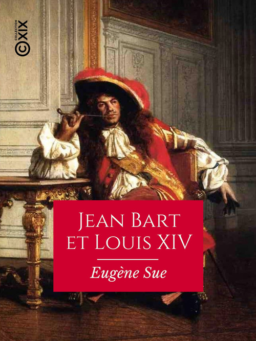 ebook cover of Jean Bart et Louis XIV, by Jean Adolphe Beauce, Eugène Sue