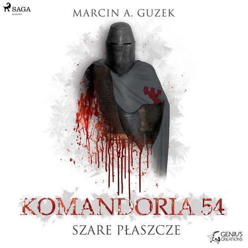 audiobook cover of Szare Plaszcze: Komandoria 54, by Marcin A. Guzek