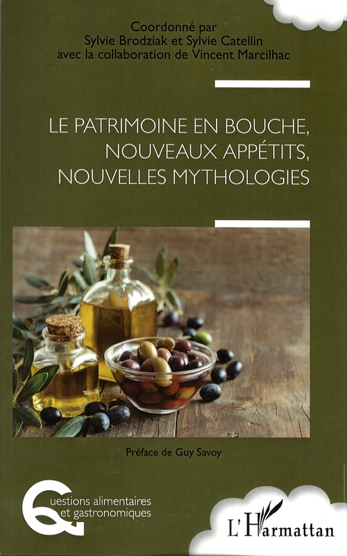 Couverture ebook de Le patrimoine en bouche, nouveaux appétits, nouvelles mythologies, de Sylvie Brodziak, Sylvie Catellin, Vincent Marcilhac