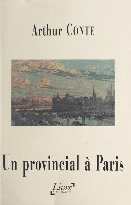 Couverture ebook de Un provincial à Paris, de Arthur Conte