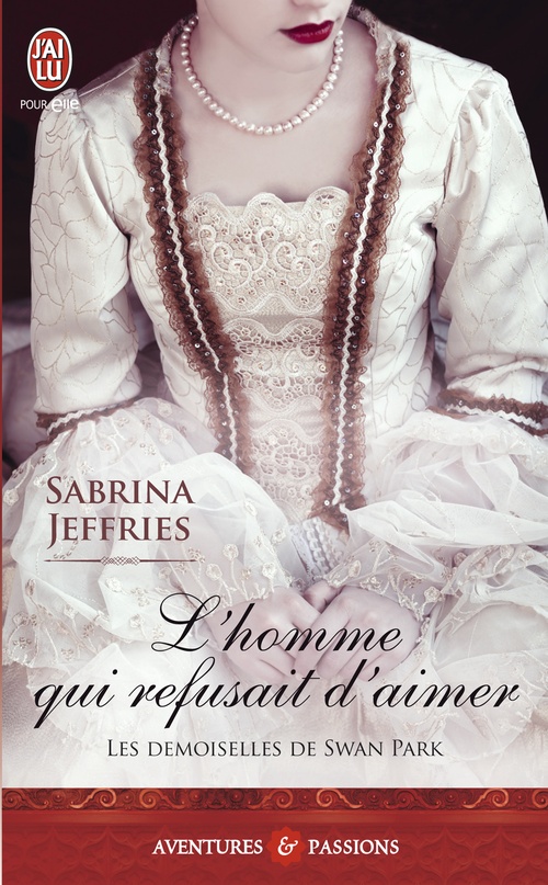 ebook cover of Les demoiselles de Swan Park (Tome 3) - L'homme qui refusait d'aimer, by Sabrina Jeffries