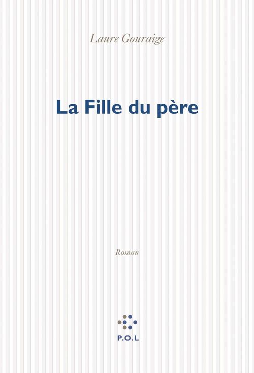 Couverture ebook de La Fille du père, de Laure Gouraige
