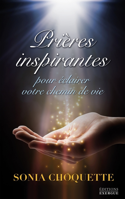 Couverture ebook de Prières inspirantes - Pour éclairer votre chemin de vie, de Sonia Choquette