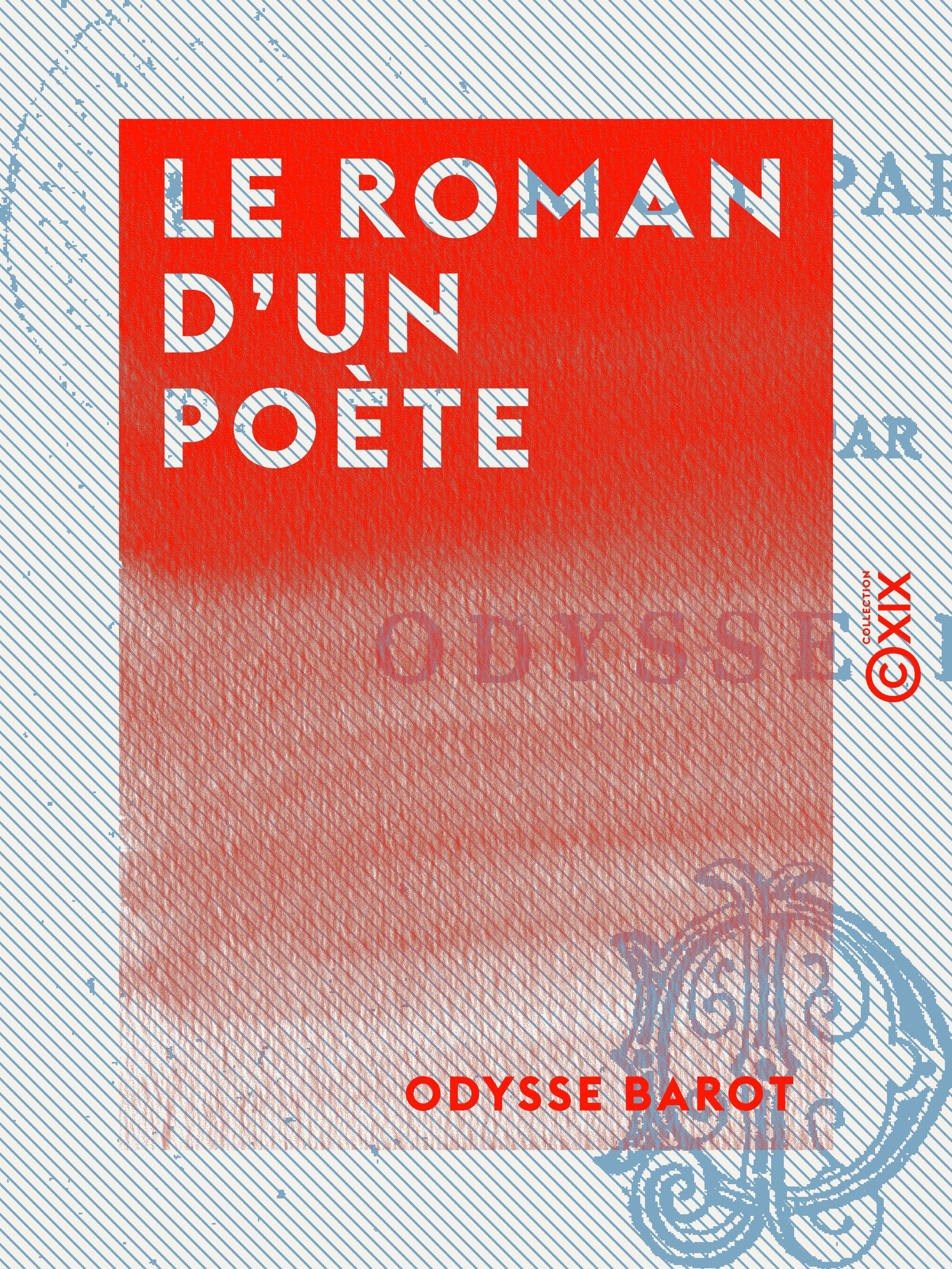 Couverture ebook de Le Roman d'un poète, de Odysse Barot