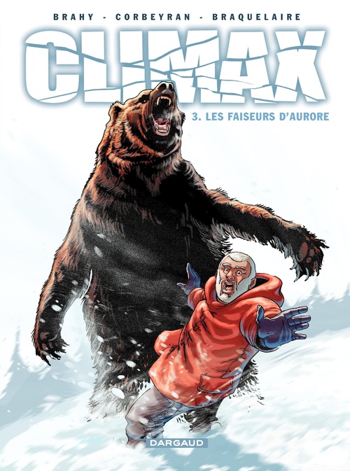 ebook cover of Climax - Tome 3 - Les faiseurs d'aurore, by Achille Braquelaire, Eric Corbeyran