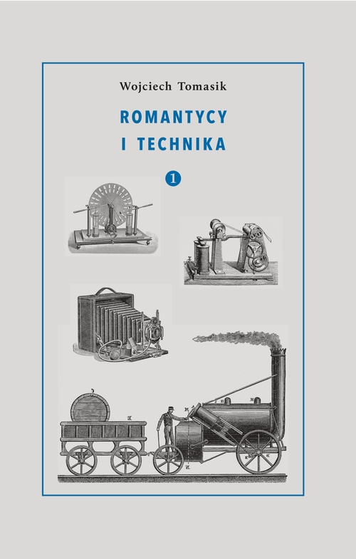 Couverture ebook de Romantycy i technika. Tom 1, de Wojciech Tomasik
