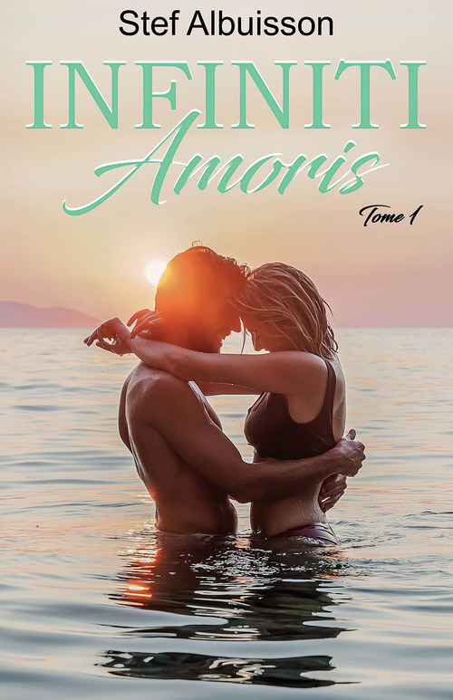 Couverture ebook de Infiniti Amoris, de Stef Albuisson