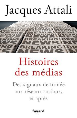 Couverture ebook de Histoires des médias, de Jacques Attali