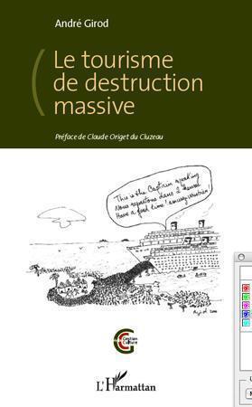 Couverture ebook de Le tourisme de destruction massive, de André Girod