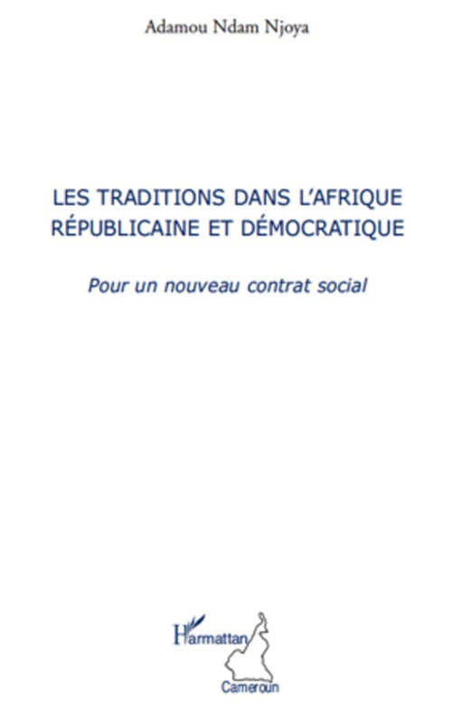 ebook cover of Les traditions dans l'Afrique républicaine et démocratique, by Adamou Ndam njoya