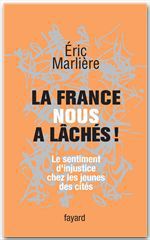Couverture ebook de La France nous a lâchés!, de Eric Marlière