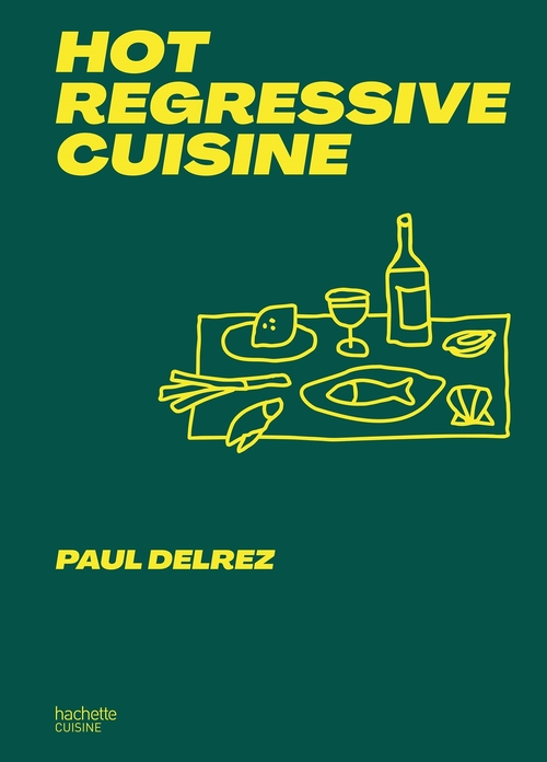 Couverture ebook de Hot regressive cuisine, de Paul Delrez