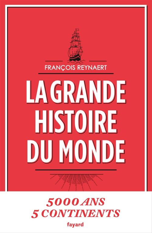 Couverture ebook de La grande histoire du monde, de François Reynaert