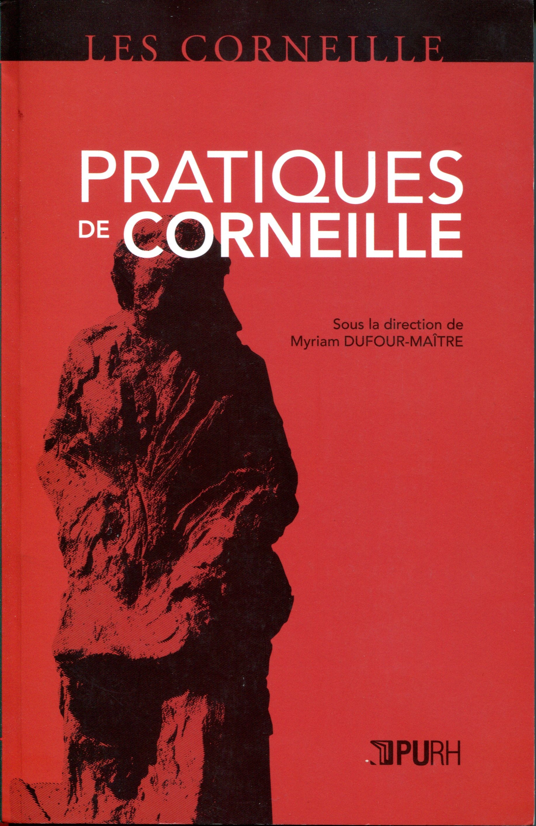 Couverture ebook de Pratiques de Corneille, de Myriam Dufour-Maître