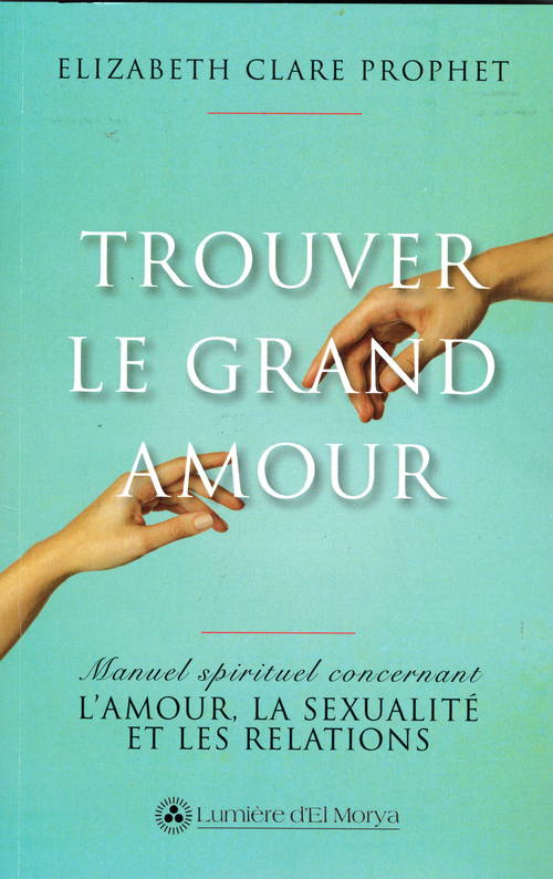 Couverture ebook de Trouver le Grand Amour, de Elizabeth Clare Prophet