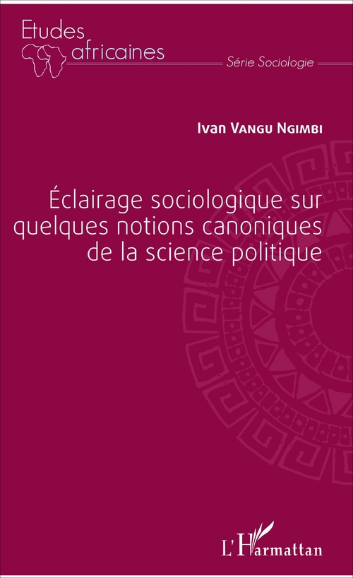 ebook cover of Éclairage sociologique sur quelques notions canoniques de la science politique, by Ivan Vangu-ngimbi