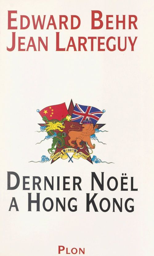 Couverture ebook de Dernier Noël à Hong Kong, de Edward Behr, Jean Lartéguy