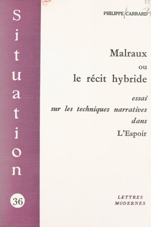 Couverture ebook de Malraux ou le récit hybride, de Philippe Carrard