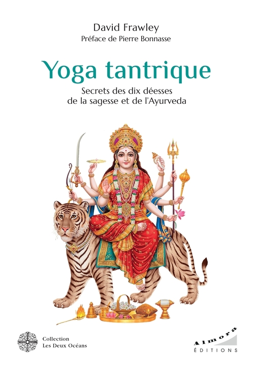 ebook cover of Yoga tantrique - Secrets des dix déesses de la sagesse et de l'ayurvéda, by David Frawley