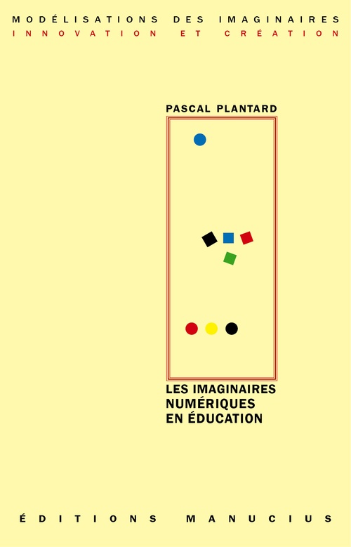 ebook cover of Les imaginaires numériques en éducation, by Pascal Plantard