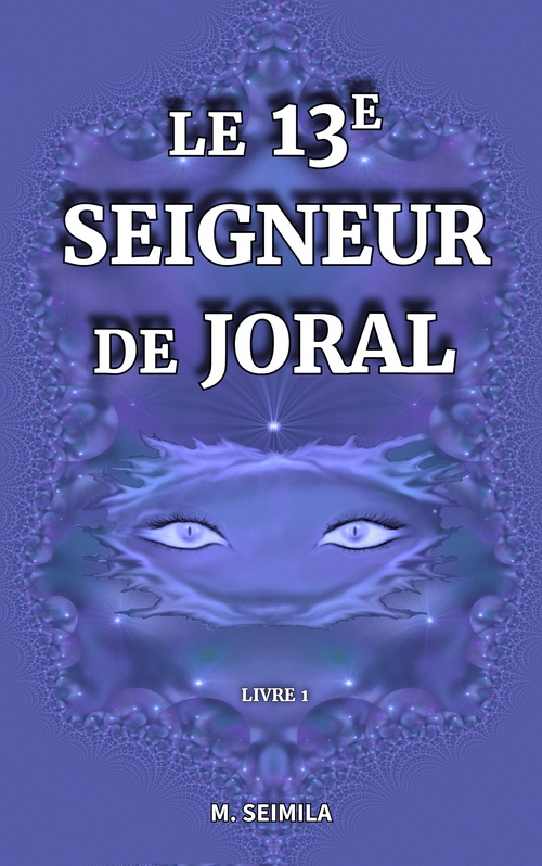 Couverture ebook de Le 13ème Seigneur de Joral, de M. Seimila