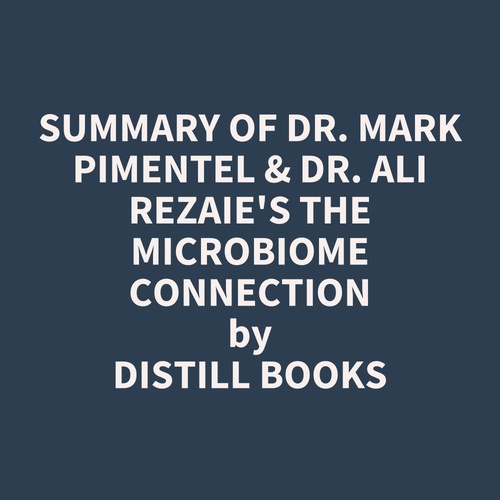 Couverture audiobook de Summary of Dr. Mark Pimentel & Dr. Ali Rezaie's The Microbiome Connection, de Distill Books